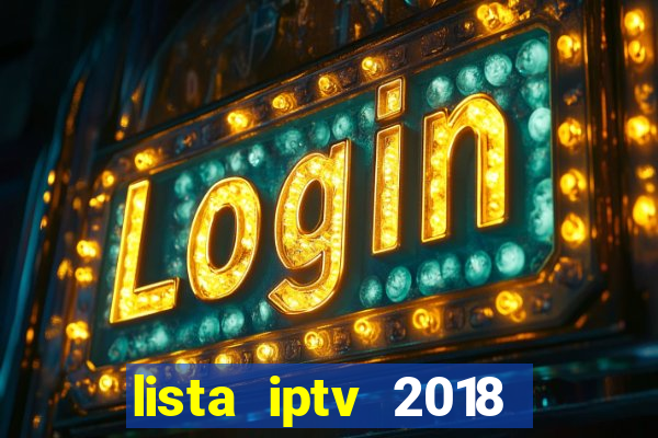 lista iptv 2018 gratis atualizada futebol